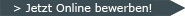 Jetzt Online bewerben!